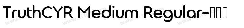 TruthCYR Medium Regular字体转换